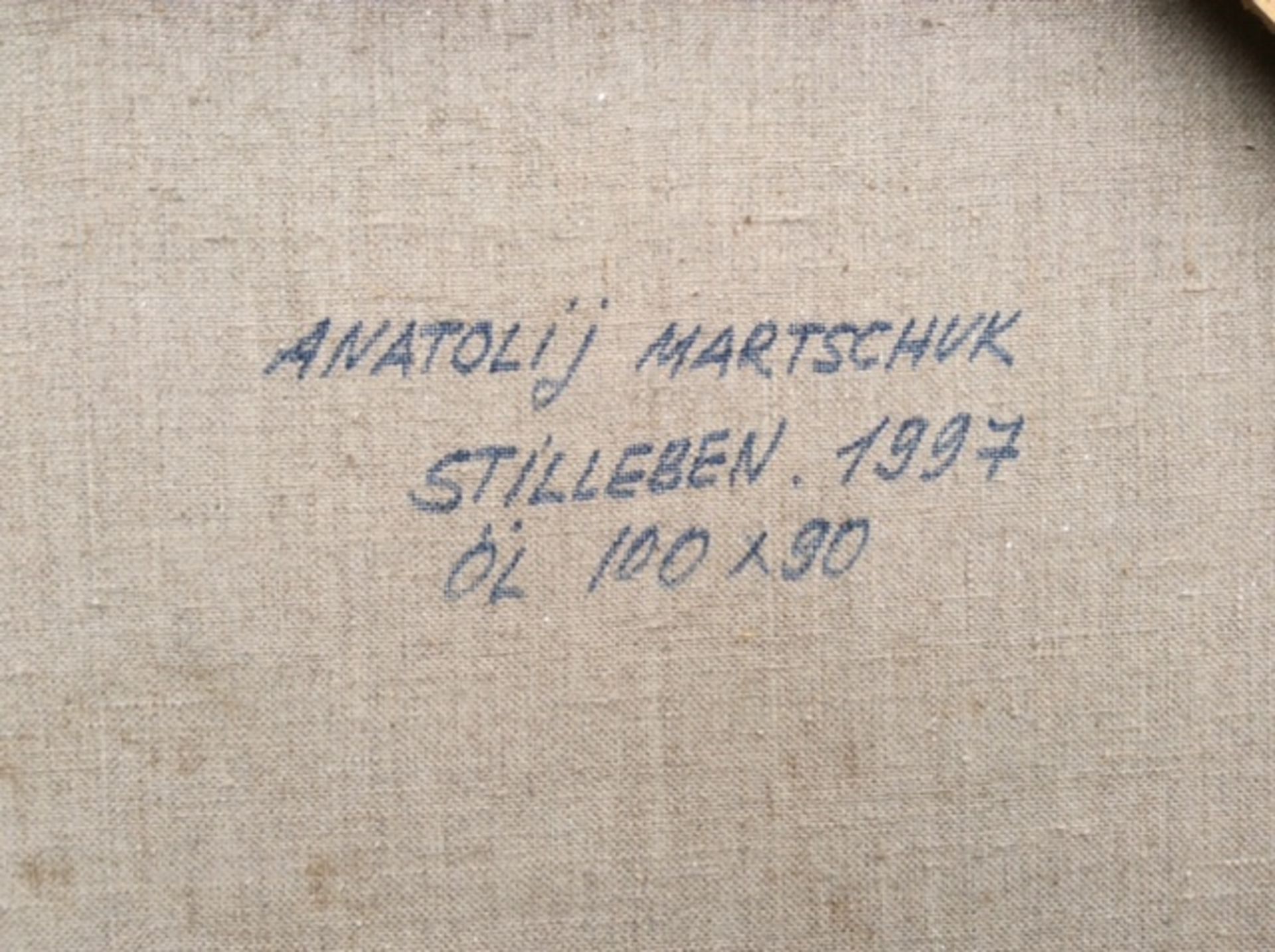 Anatalij Martschuk (1956) 1997 "Stilleben" Öl/Leinen, 100x90 cm, - Bild 5 aus 5