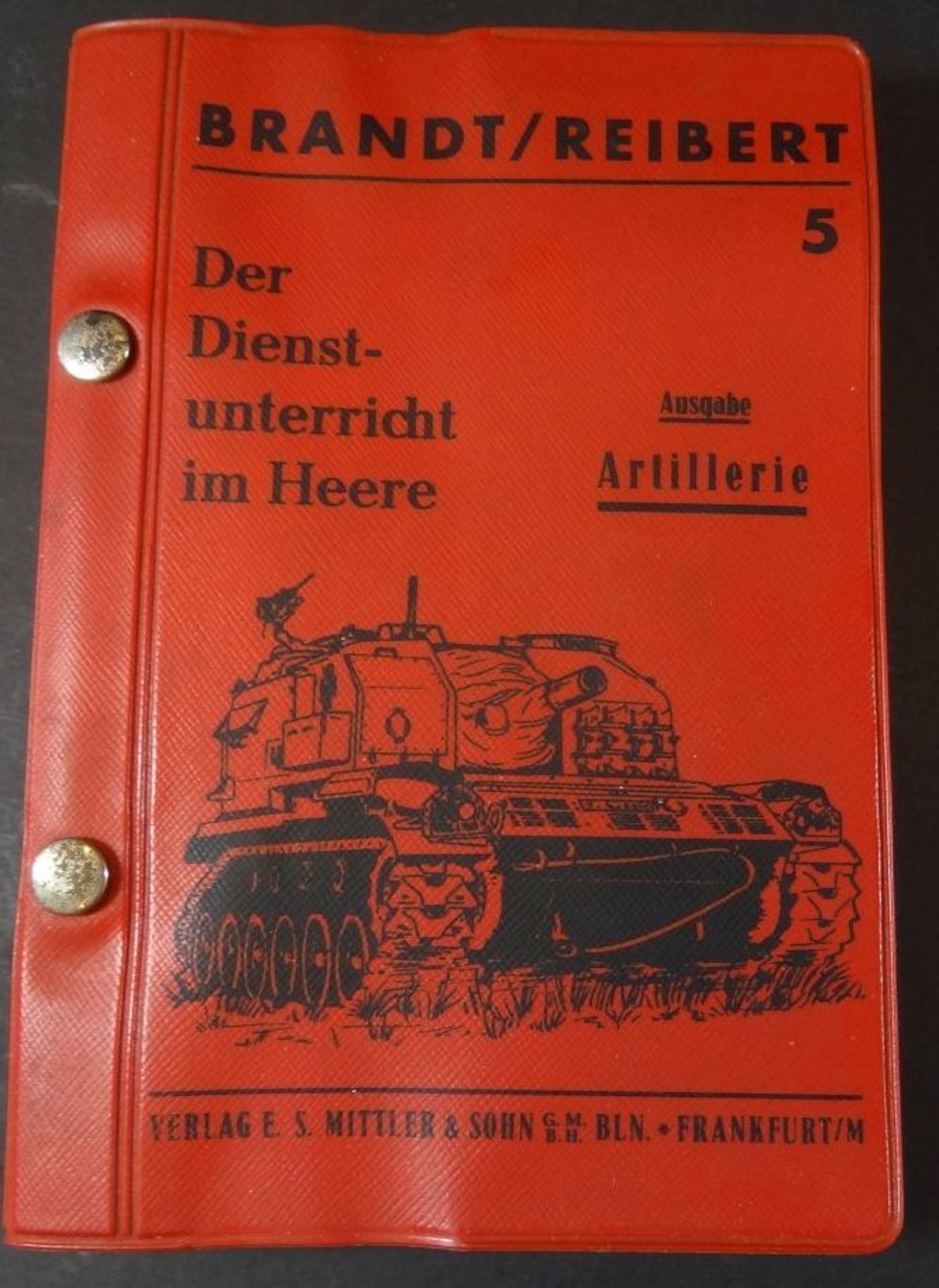 Brandt/Reibert "Der Dienstunterricht im Heer-Artillerie" 1964