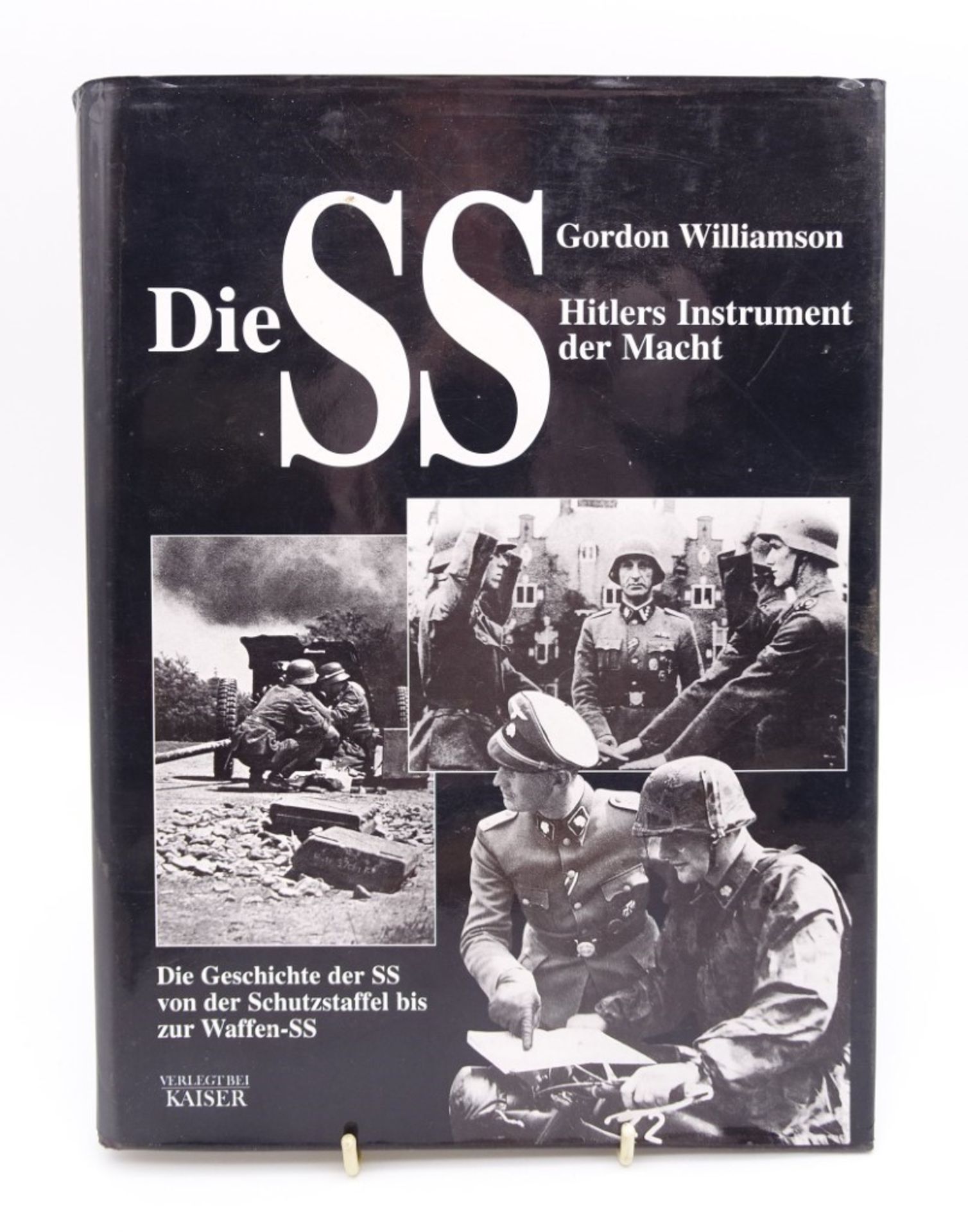 Gordon Williamson, Die SS. Hitlers Instrument der Macht, Neuer Kaiser Verlag Klagenfurt, 1998, ca. 