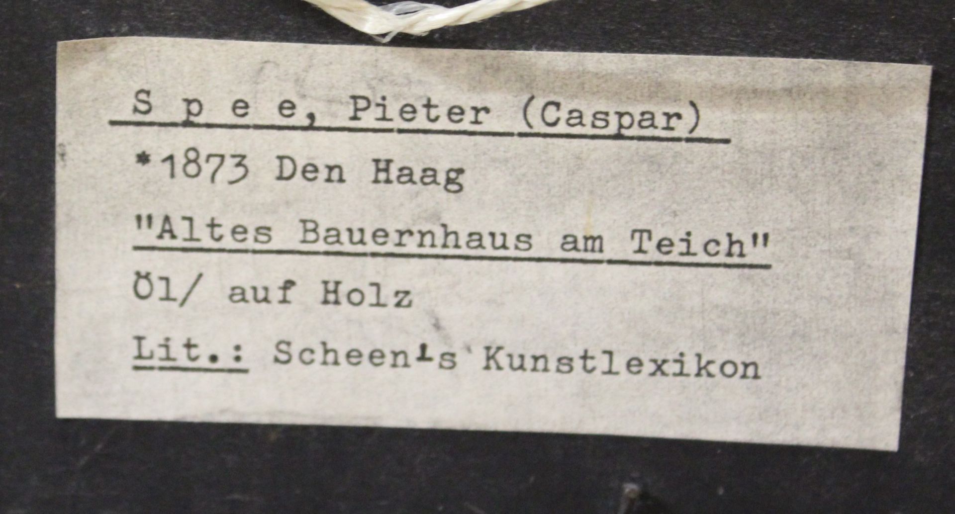 Bauernhaus  am Teich, verso Etikett Spee, Pieter(Caspar), Öl/Holz, gerahmt, RG 43,5 x 30,5cm. - Bild 5 aus 5