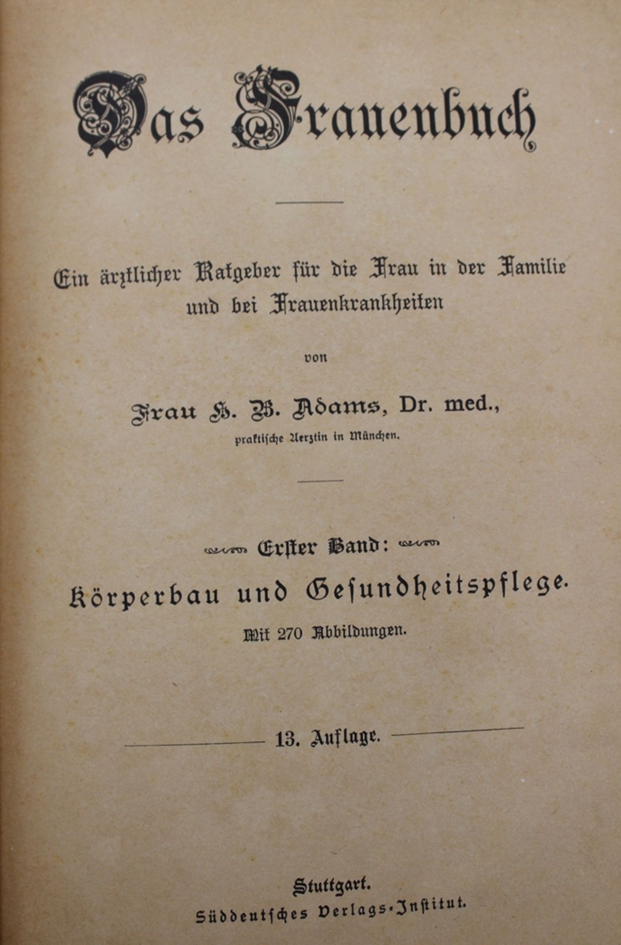 Dr, med. Adams, Das Frauenbuch - Ein ärztlicher Ratgeber für die Frau...., 1. Band, Stuttgartum 191 - Image 2 of 4
