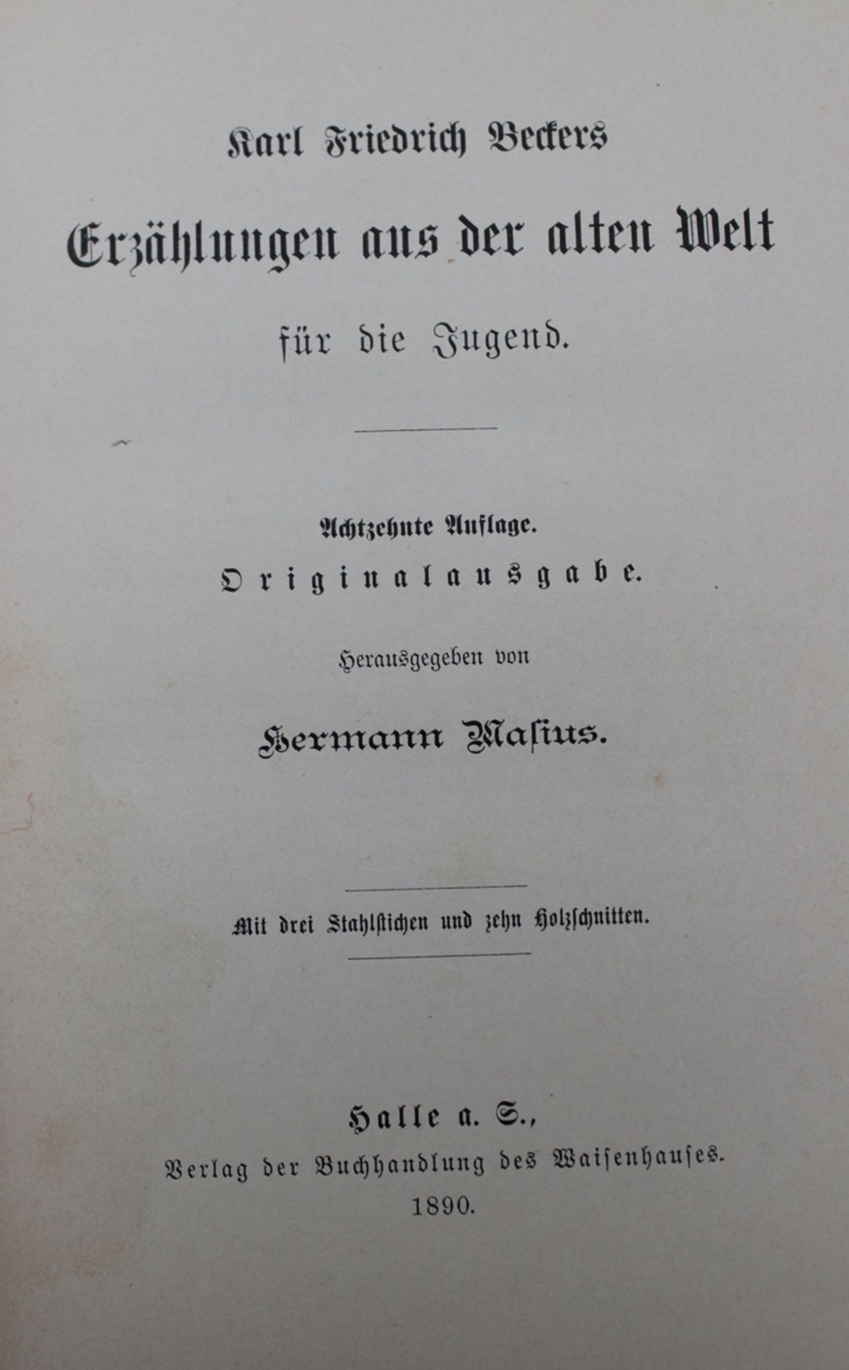 Becker's Erzählungen aus der alten Welt, Halle a.d.S. 1890, Altersspuren, 1x Seite lose - Bild 2 aus 5