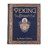 Ɵ Peking the Beautiful. Shanghai, China: The Commercial Press, Limited, 1927