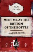 James McQueen (b. 1977) Meet Me at the Bottom of the Bottle