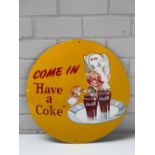 Reproduction Come in Have a Coke Enamel Sign