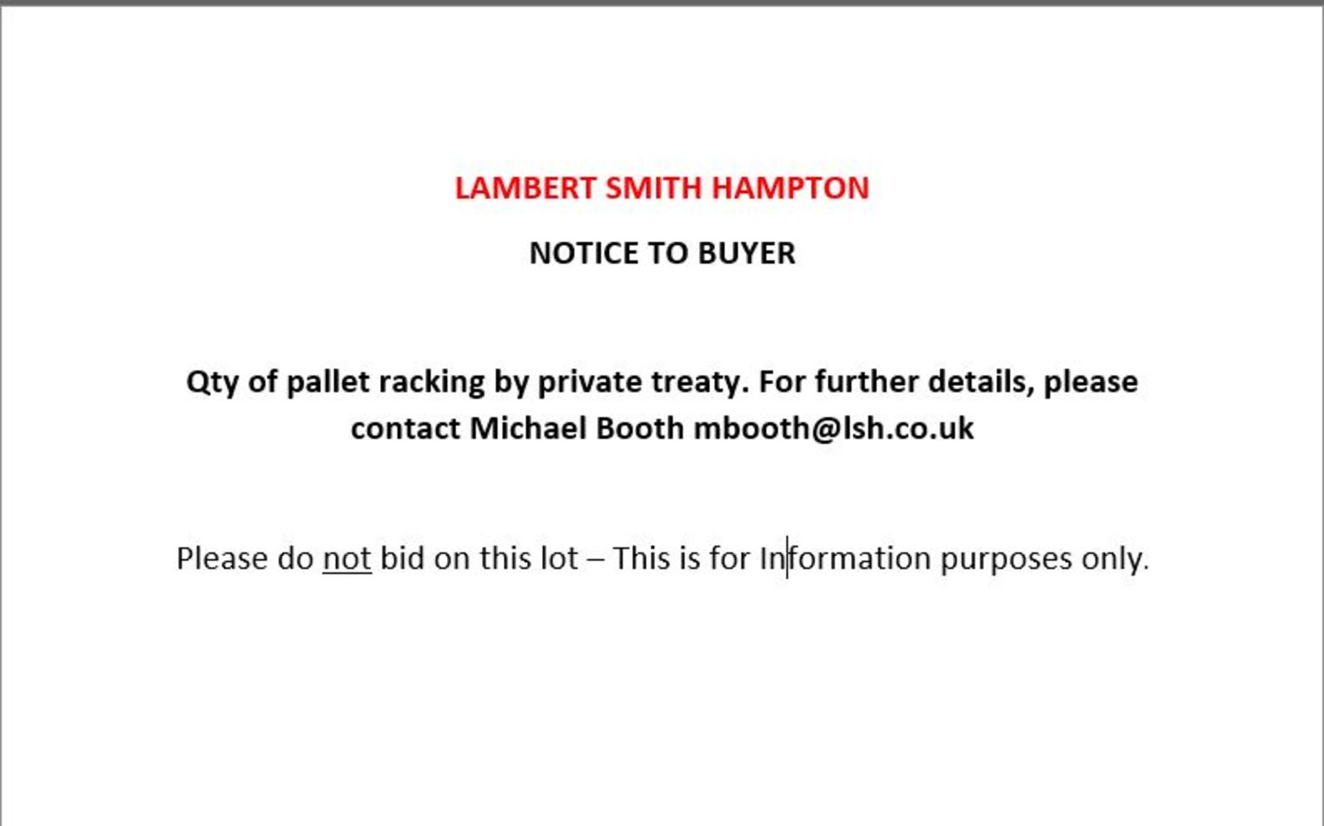 Qty of pallet racking by private treaty. For further details, see full lot description