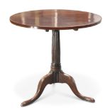 A GEORGE III MAHOGANY TILT-TOP TRIPOD TABLE