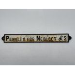 Penalty For Neglect £2 Railway Notice Cast Iron Si