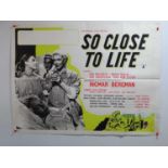 A pair of Ingmar Bergman UK Quad movie posters comprising the titles SO CLOSE TO LIFE (BRINK OF LIFE