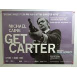 GET CARTER (2000 re-release) - A UK Quad film poster - rolled (1 in lot)