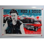I NEED A DODGE! (2014) - An alternative artwork limited edition poster (20"x29") produced for the