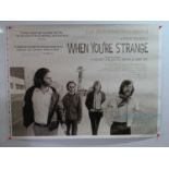 WHEN YOU'RE STRANGE (2009) - A pair of promotional posters for the film about The Doors narrated