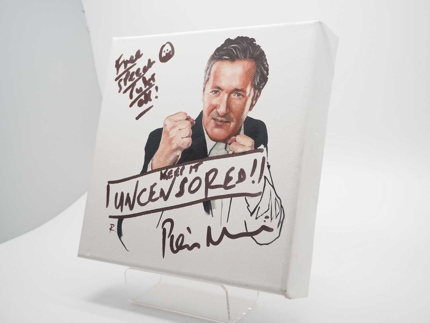 Piers Morgan signed canvas with artwork added by Will Rochfort - A legend of TV interviews and the - Image 2 of 3