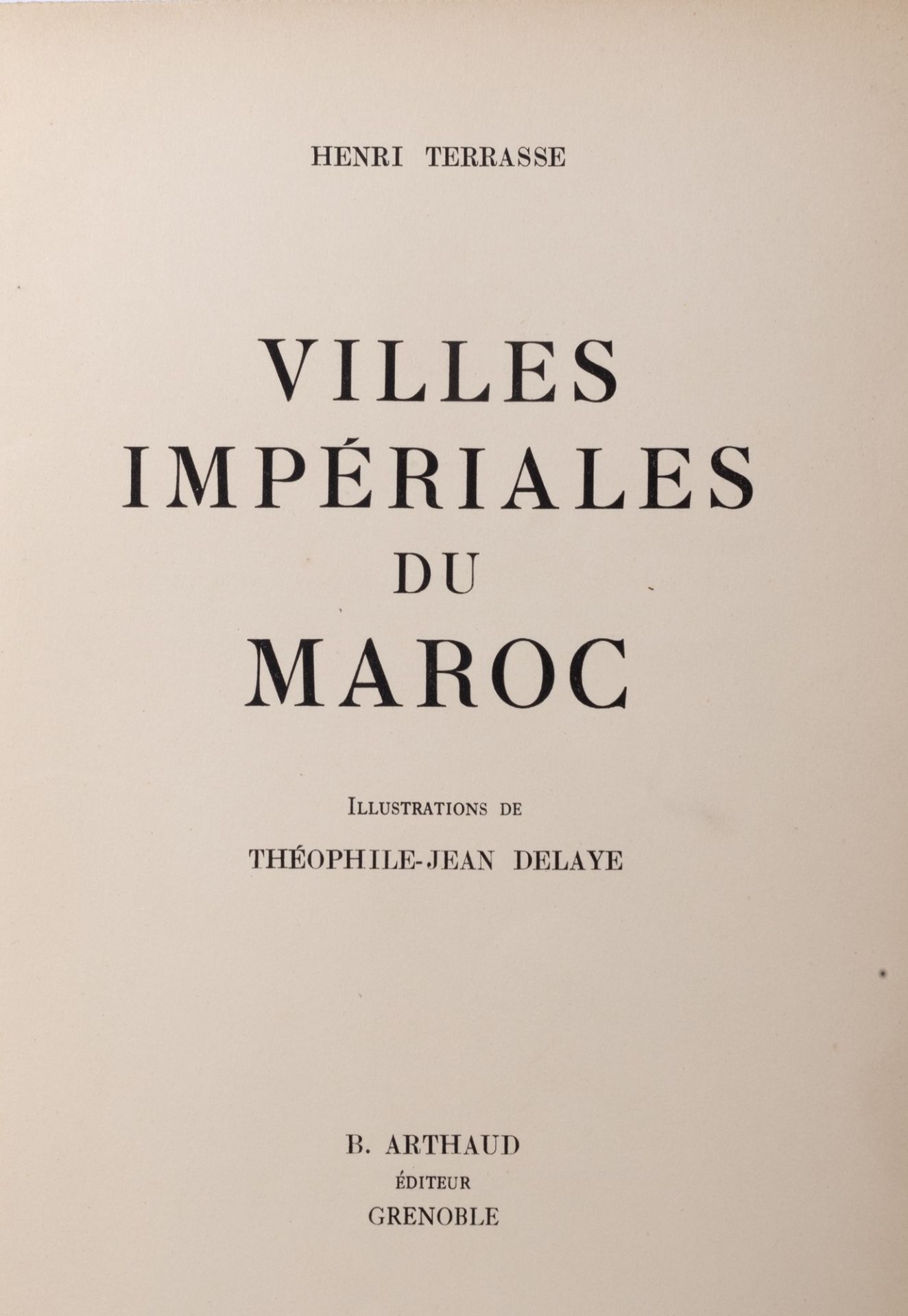 Terrasse, Henri - Villes Impériales du Morocco. Illustrations de Théophile - Jean Delaye - Image 3 of 4