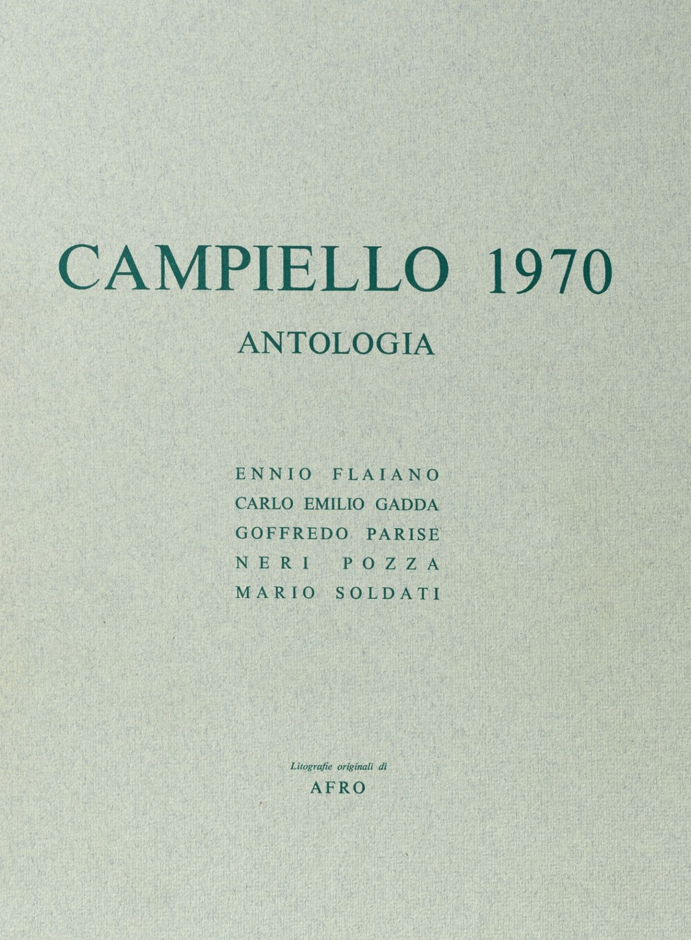 Libro d'artistaCampiello anthology nineteen seventy. Ennio Flaiano - Carlo Emilio Gadda - Goffredo P