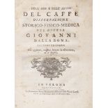 Caffè - Cioccolato - Medicina - Botanica - Dalla Bona, Giovanni - Of the Use and Abuse of Coffee