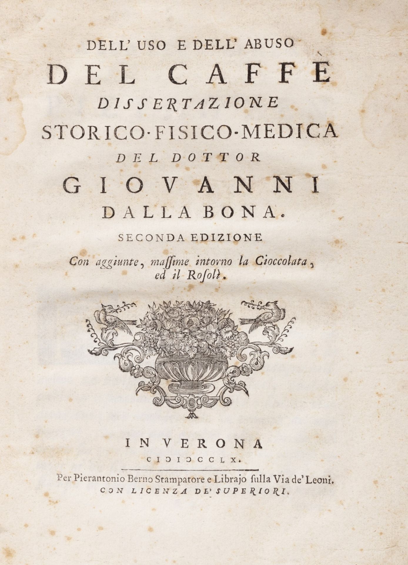 Caffè - Cioccolato - Medicina - Botanica - Dalla Bona, Giovanni - Of the Use and Abuse of Coffee