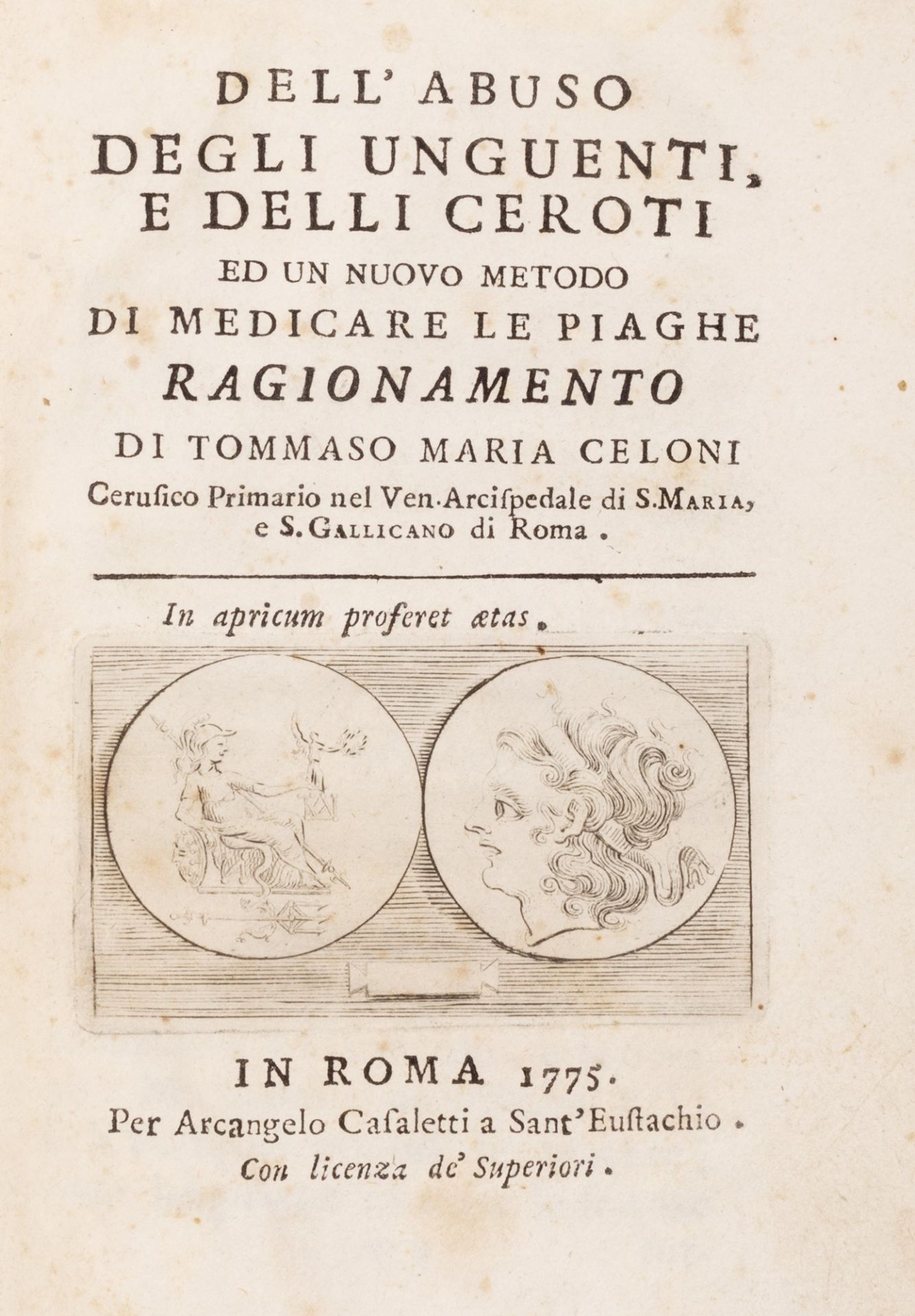 Medicina - Celoni, Tommaso Maria - Of the abuse of ointments, and of plasters and a new method of tr