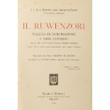 Viaggi - Adrica - Savoia, Luigi Amedeo - The Ruwenzori. Exploration trip and first ascents of the hi