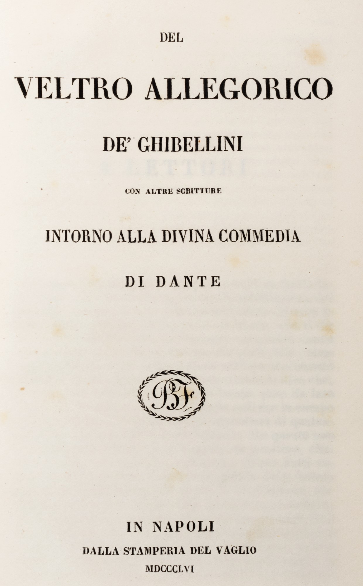 Troya, Carlo - Del veltro de' Ghibellini with other writings around Dante's Divine Comedy.