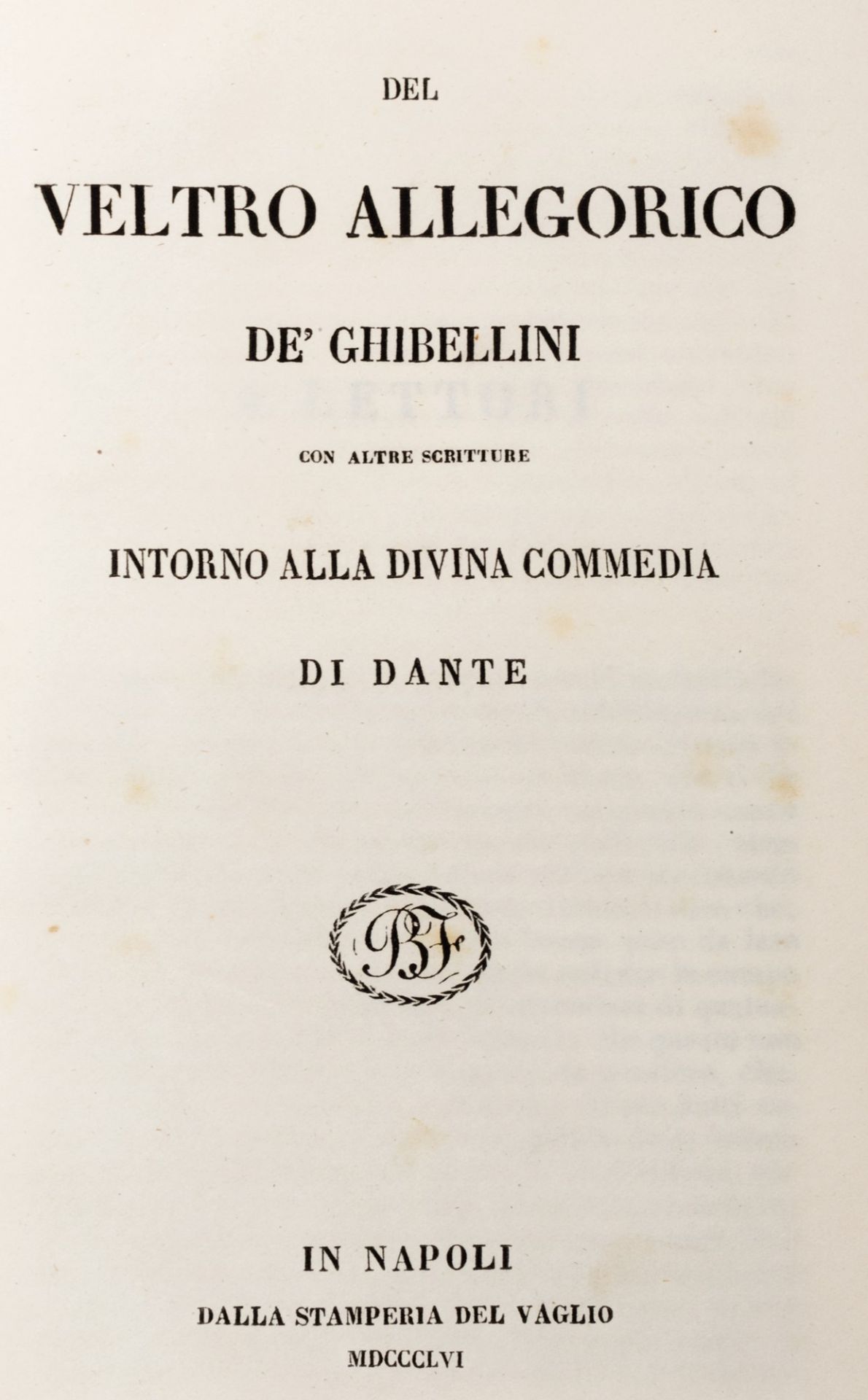 Troya, Carlo - Del veltro de' Ghibellini with other writings around Dante's Divine Comedy.