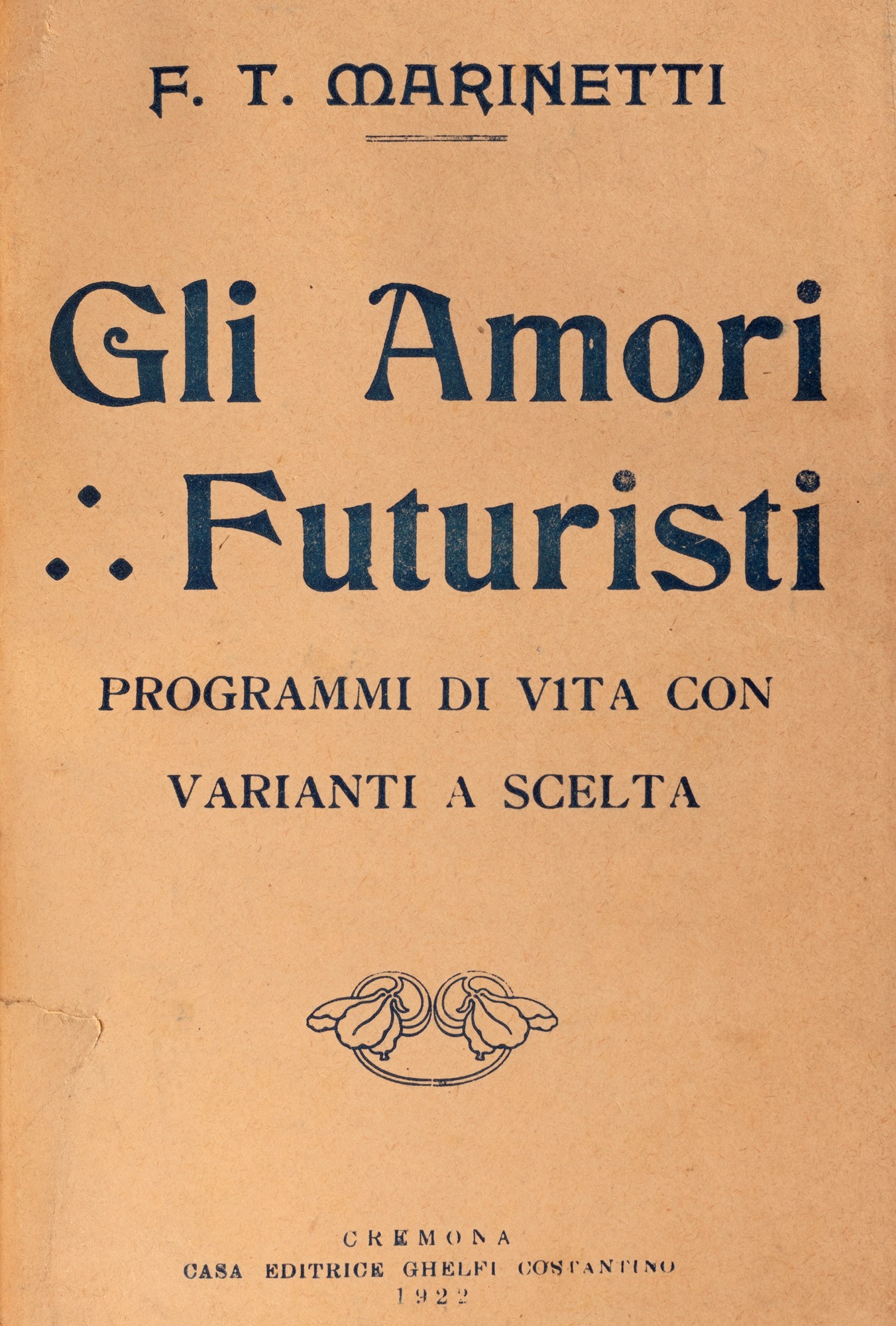 Futurismo - Marinetti, Filippo Tommaso - Futurist loves. Life programs with variants of your choice. - Image 2 of 2