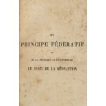 Proudhon, Pierre-Joseph - Du prince fédératif et de la necessity de reconstituer le parti de la révo