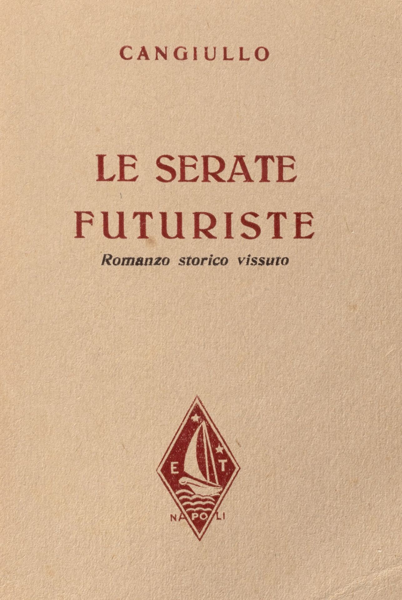 Futurismo - Cangiullo, Francesco - Futurist evenings. Lived historical novel.