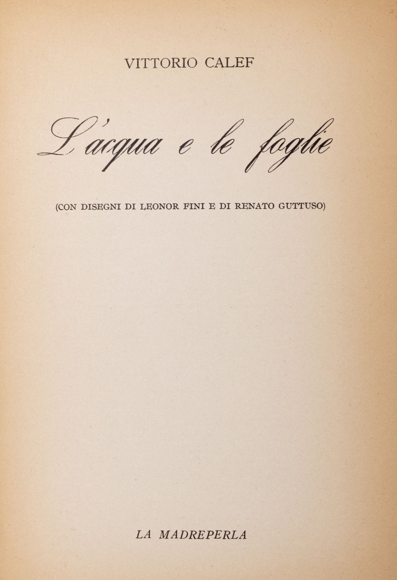 Futurismo - Calef, Vittorio - The water and the leaves. With drawings by Leonor Fini and Renato Gutt - Image 2 of 3