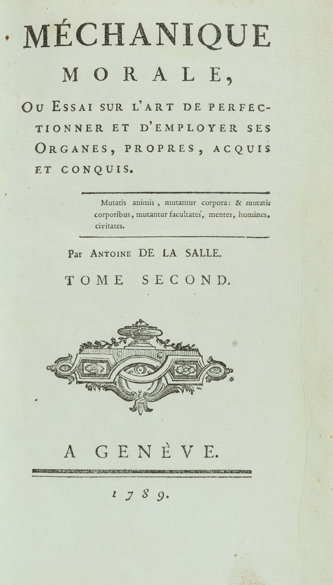 Blue paper.- La Salle (Antoine de) Méchanique morale, ou Essai sur l'Art de perfectionner ses …