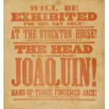 Broadside.- Joaquin the Bandit.- Will be Exhibited for One Day Only! At the Stockton House!...The …