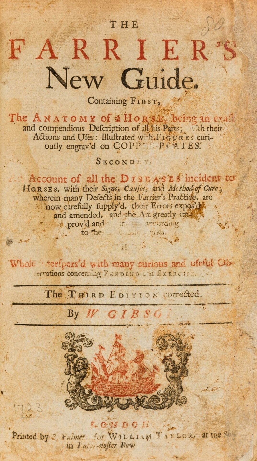 Gibson (William) The Farrier's New Guide, third edition, 1722.