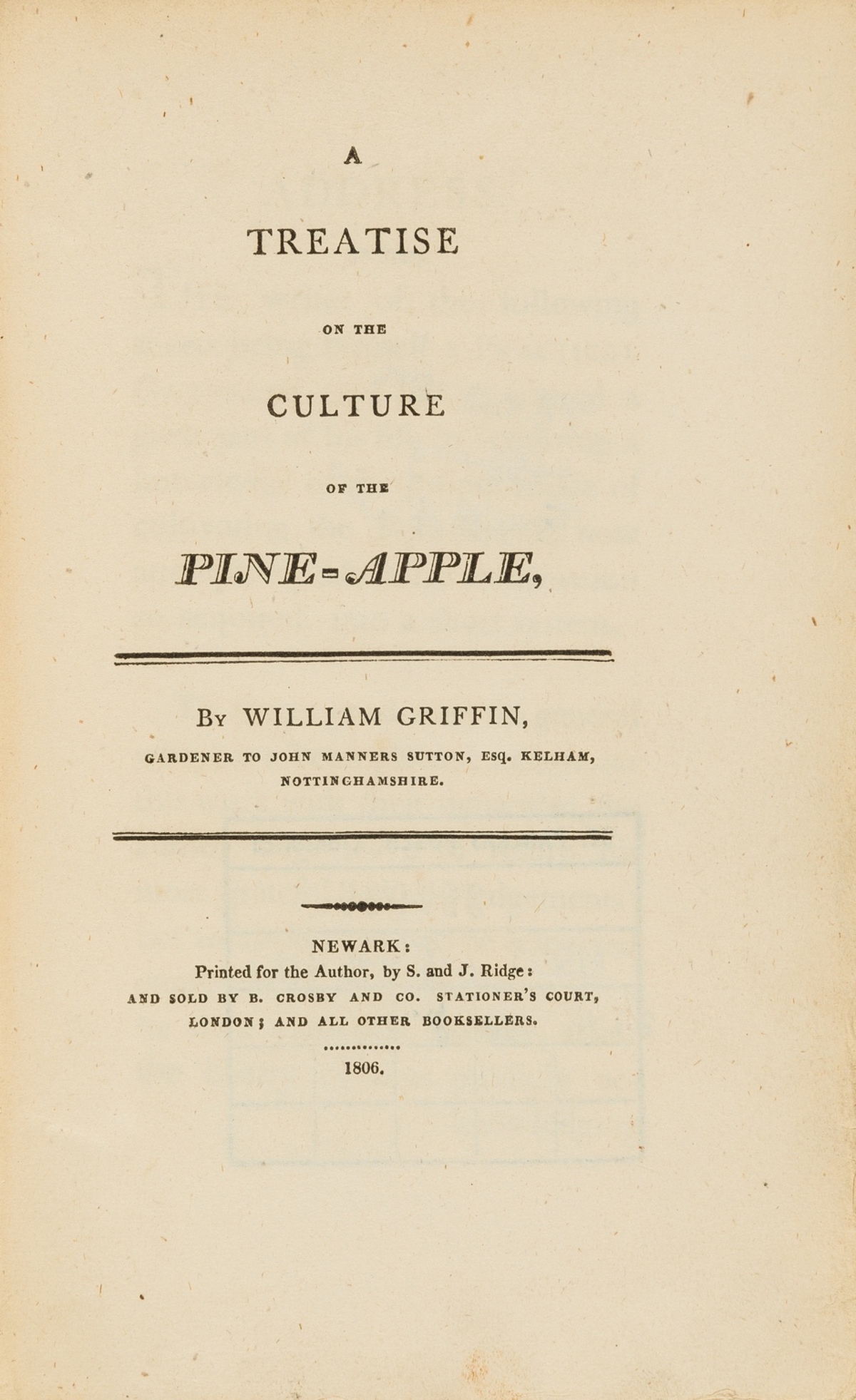 Pineapples.- Griffin (William) A treatise on the culture of the pine-apple, rare first edition, …