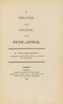 Pineapples.- Griffin (William) A treatise on the culture of the pine-apple, rare first edition, …