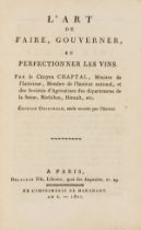 Wine.- Chaptal (Jean-Antoine, Comte de Chantel) L'art de faire, gouverner et perfectionner les …