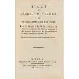 Wine.- Chaptal (Jean-Antoine, Comte de Chantel) L'art de faire, gouverner et perfectionner les …