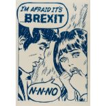 Chris Hopewell and Stanley Donwood (b. 1968) I'm Afraid It's Brexit