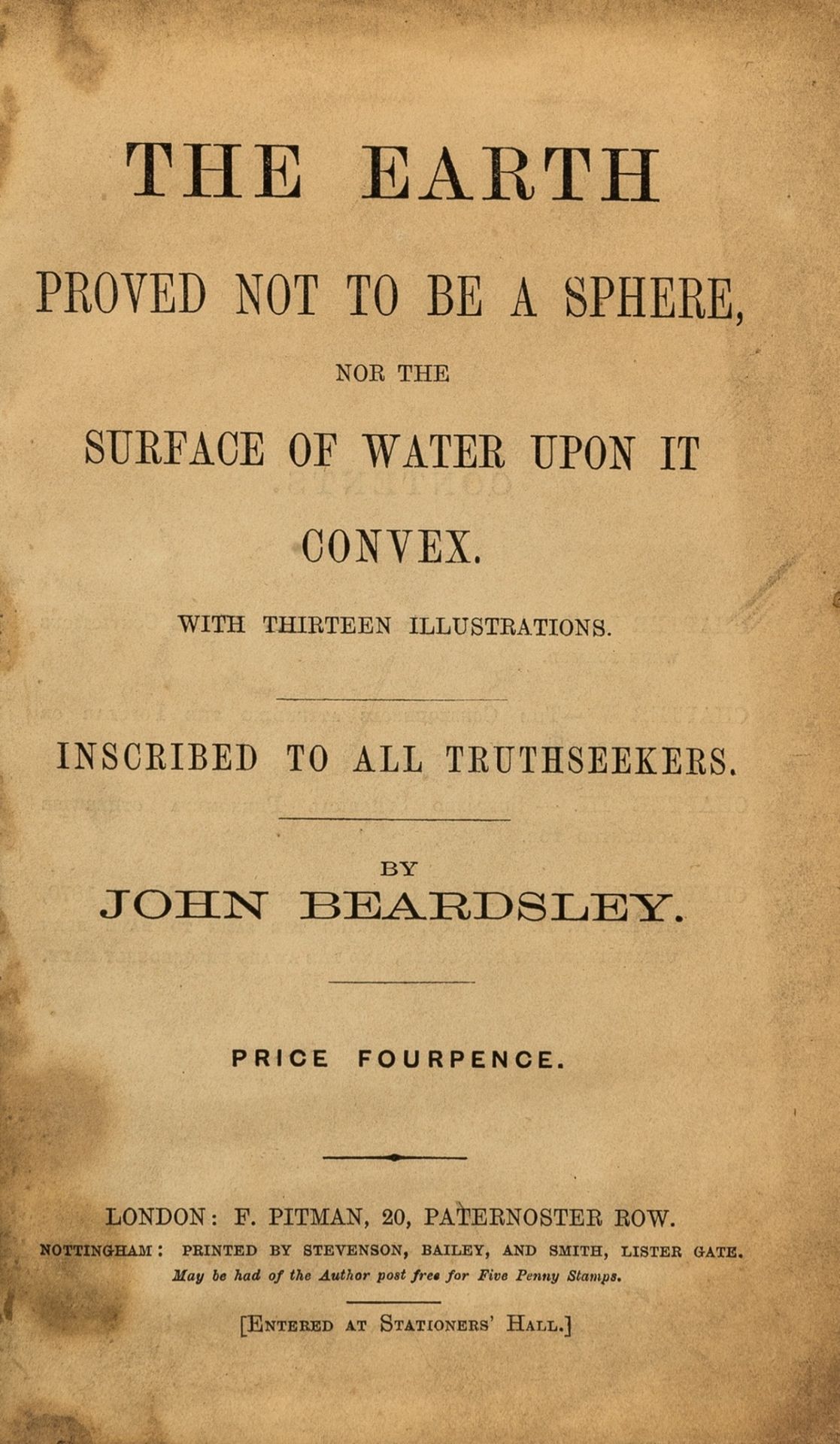 Flat-Earth Theory.- Beardsley (John) The Earth Proved Not to be a Sphere nor the Surface of Water …