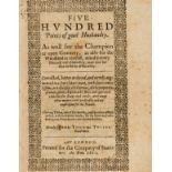 Tusser (Thomas) Five Hundred Points of good Husbandry, [by Thomas Purfoot] for the Company of …