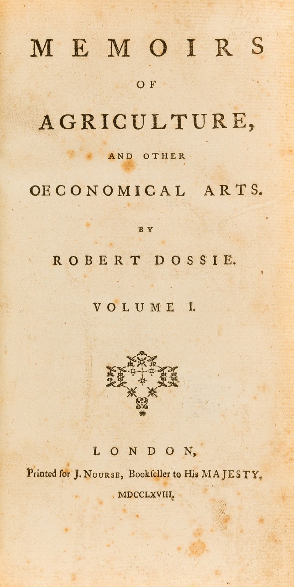 Dossie (Robert) Memoirs of Agriculture and other Oeconomical Arts, 3 vol., first edition, Printed …