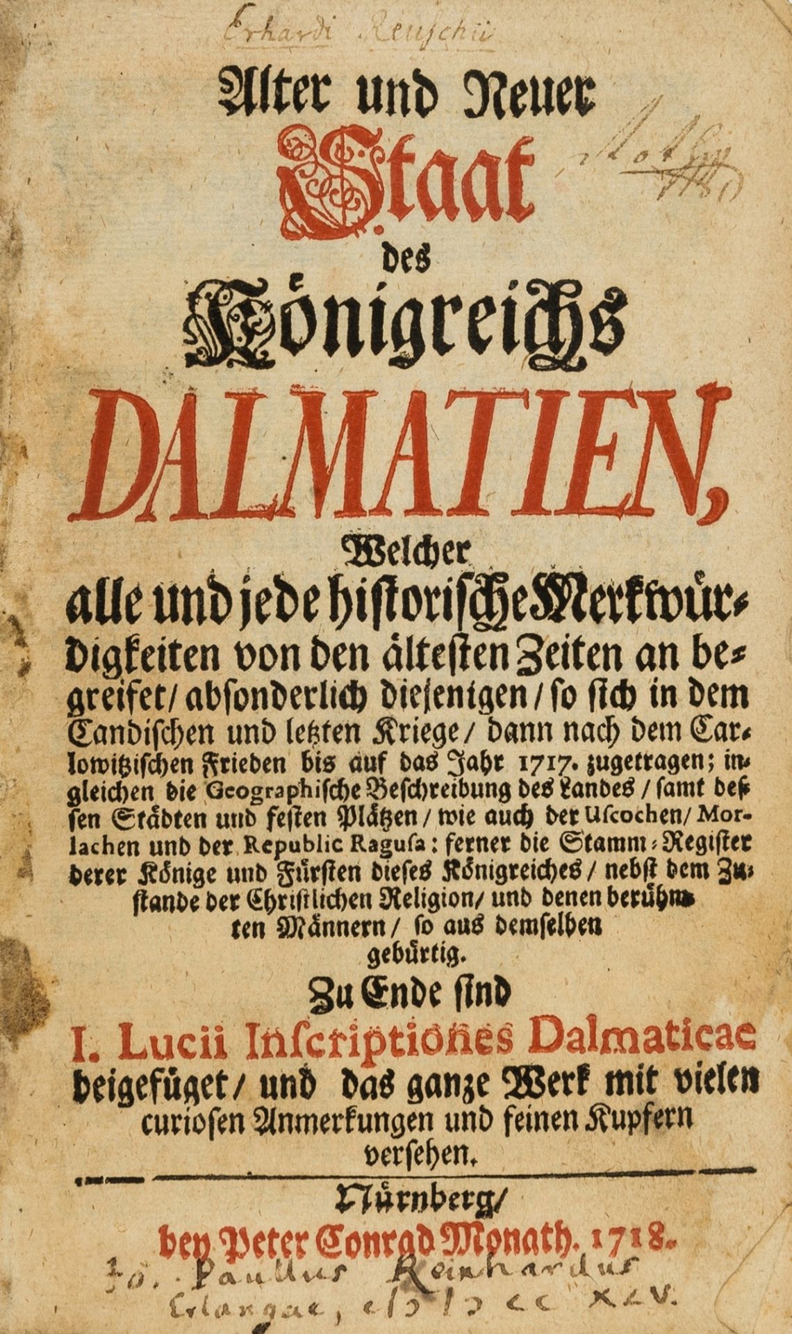 Balkans.- Reusch (Erhard) Alter und Neuer Staat des Königreichs Dalmatien, 2 parts in 1, Nürnberg, …