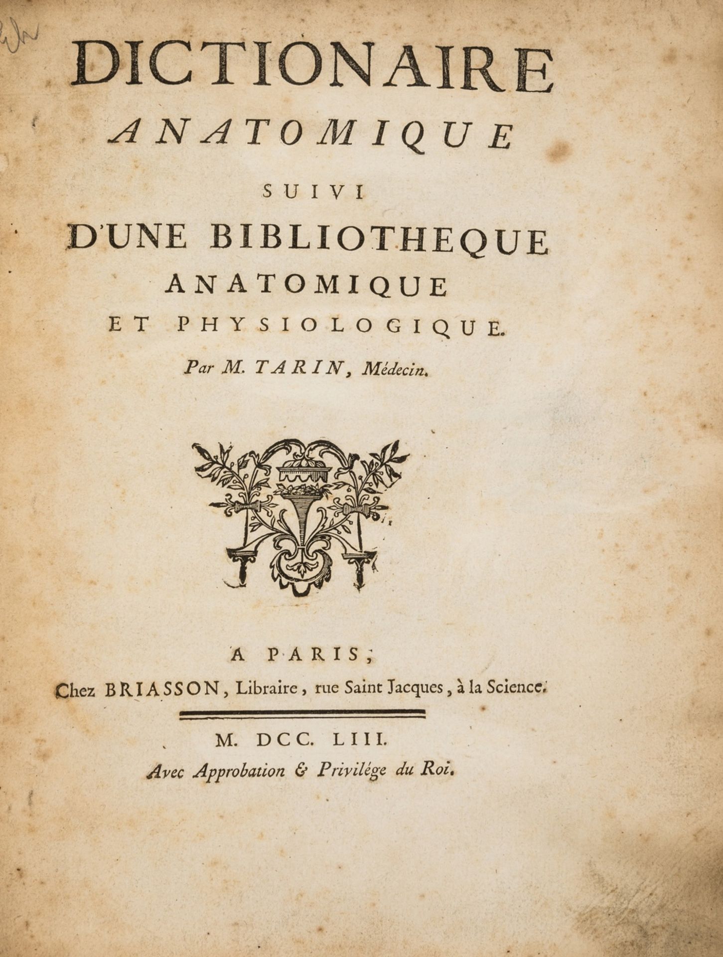 Tarin (Pierre) Dictionaire Anatomique, Paris, Briasson, 1753.