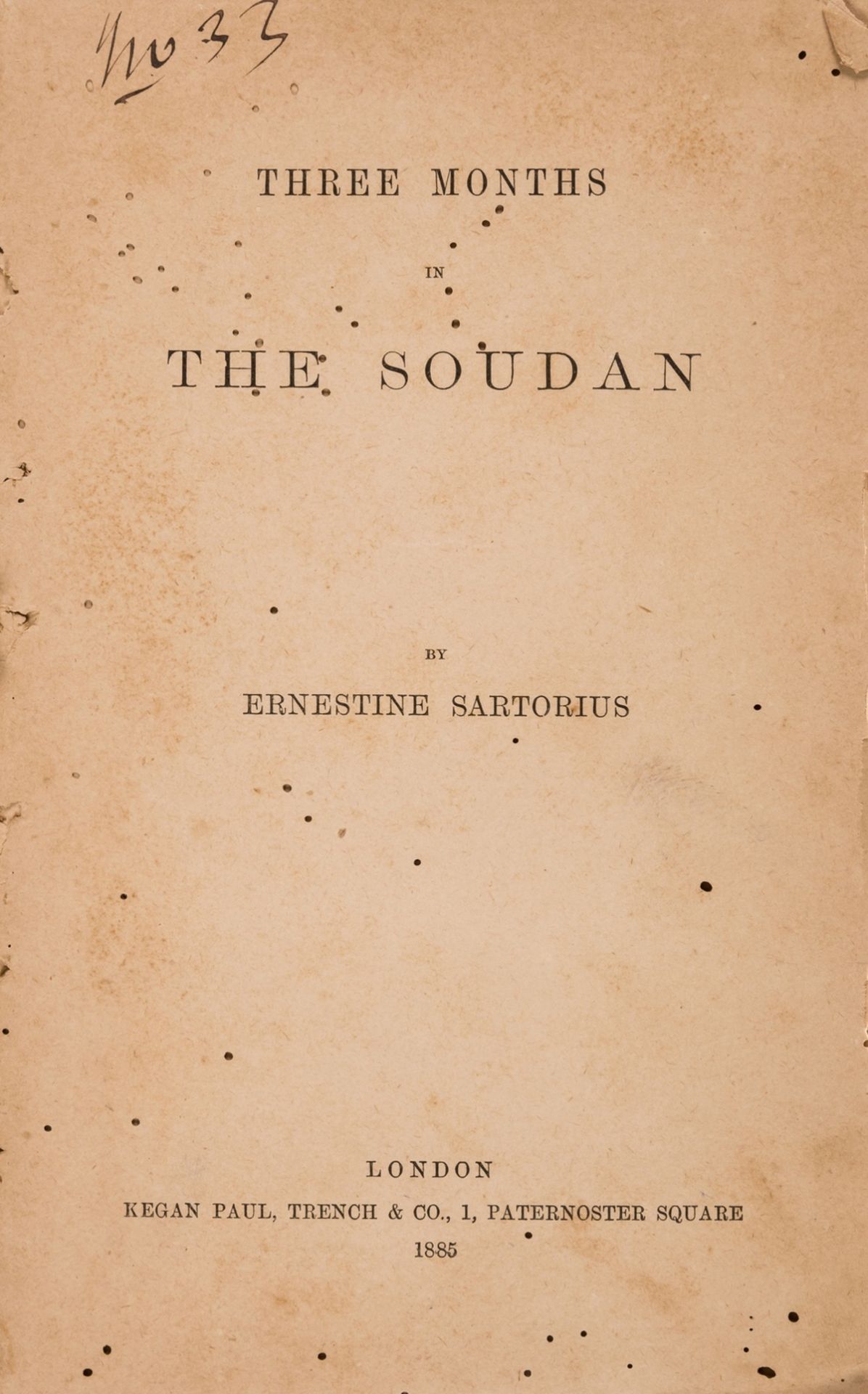 Africa.- Sudan.- Sartorius (Ernestine) Three Months in the Soudan, first edition, 1885; and 3 …