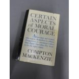 Compton Mackenzie; Certain Aspects of Moral Courage, a signed hardback copy with dust jacket,