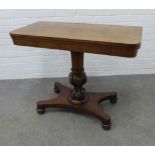 William IV rosewood fold over tea table, rectangular top raised on a lobed baluster column with