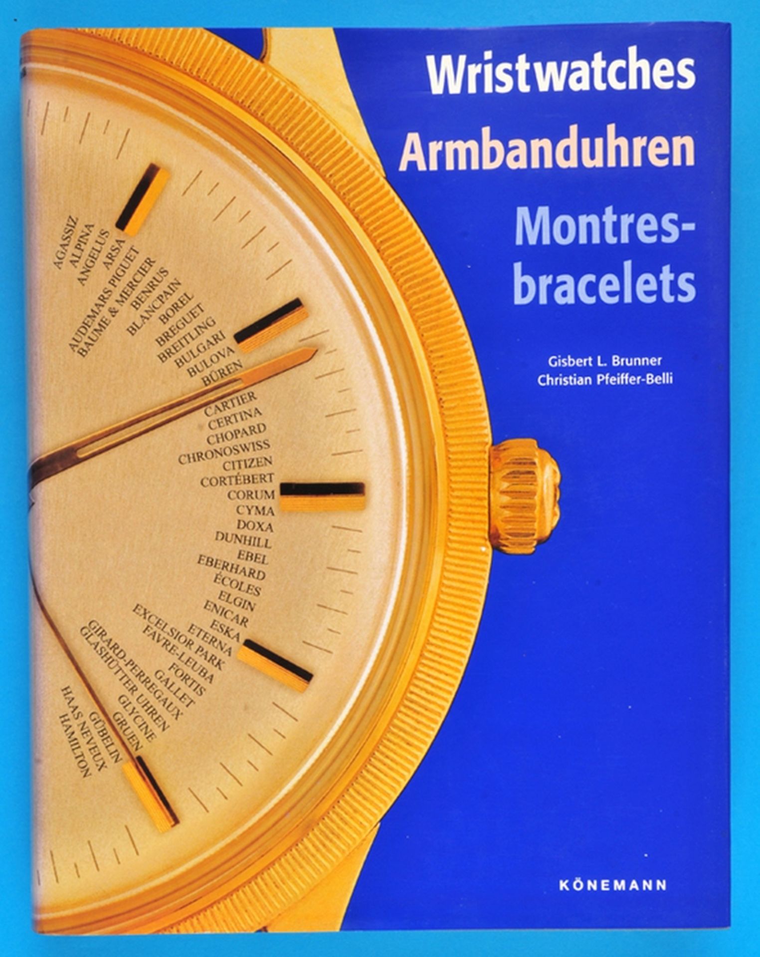 Gisbert L.Brunner/Christian Pfeiffer-Belli, Wristwatches, Armbanduhren, Montres-bracelets