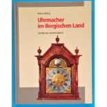 Helmut Krieg, Uhrmacher im Bergischen Land, Die Meister und ihre Werke