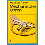 Martinek/Rehor, Mechanische Uhren