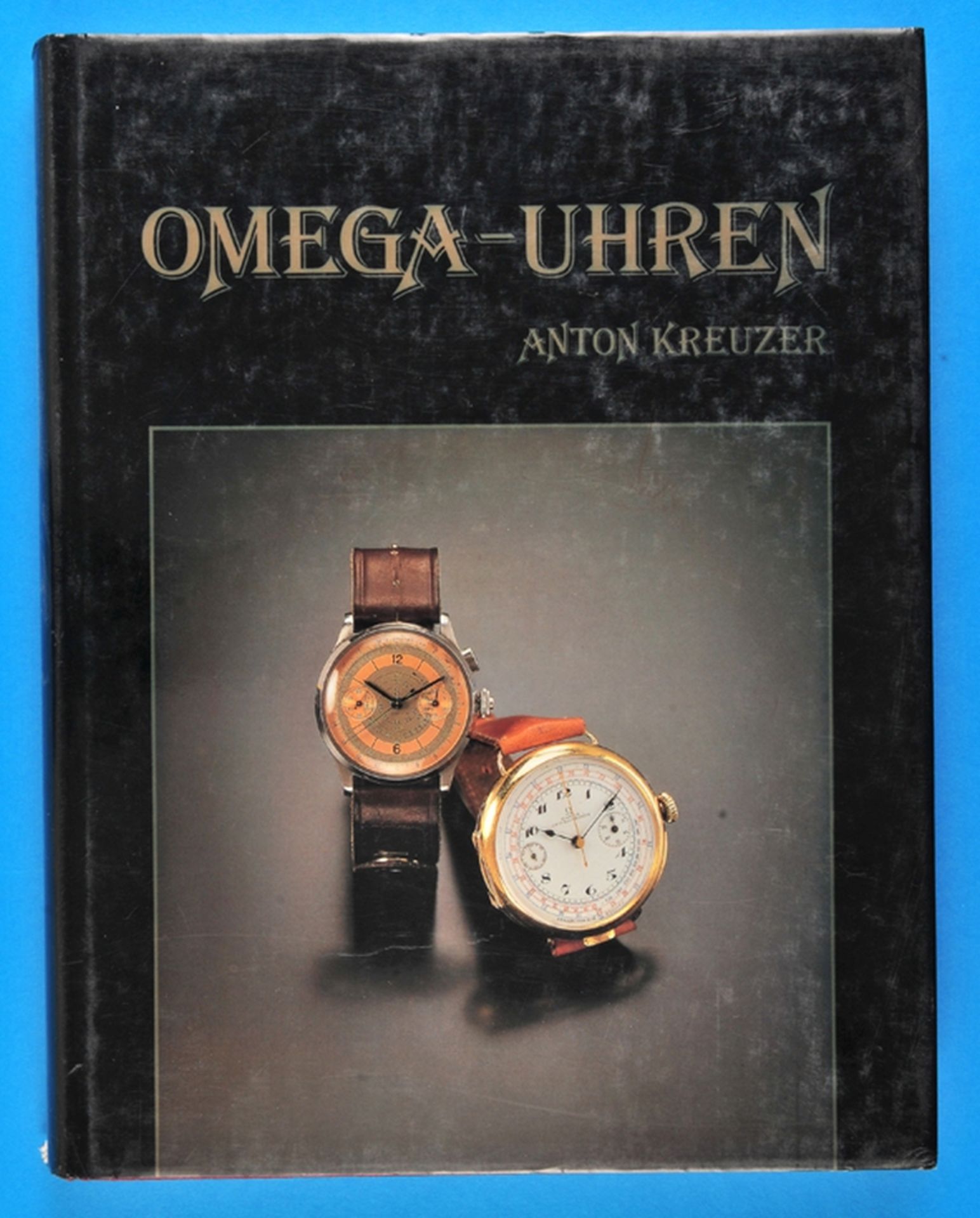 Anton Kreuzer, Omega-Uhren, Kaleidoskop einer bekannten Schweizer Marke