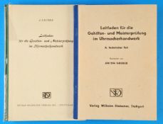 A. Gruber, Leitfaden für die Gehilfen- und Meisterprüfung im Uhrmacher-Handwerk, Ein Vorbereitungsbu